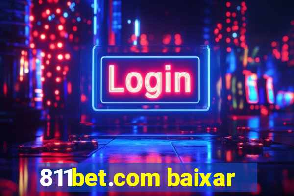 811bet.com baixar